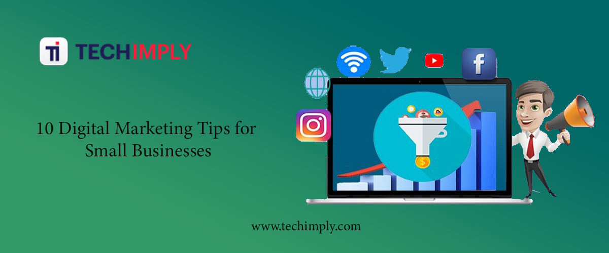 View of Top 10 Digital Marketing Tips for Small Businesses